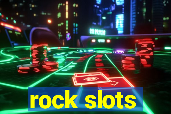 rock slots