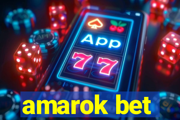 amarok bet