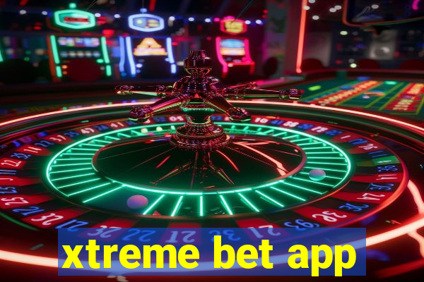 xtreme bet app