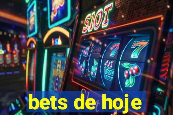 bets de hoje