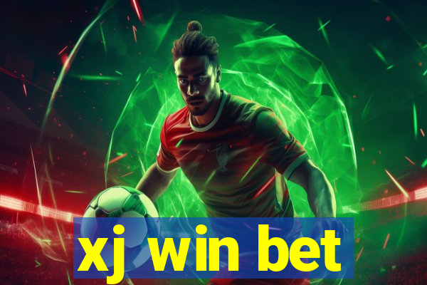 xj win bet