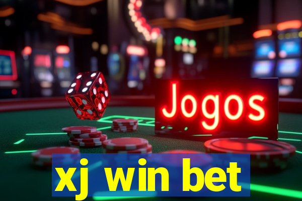 xj win bet