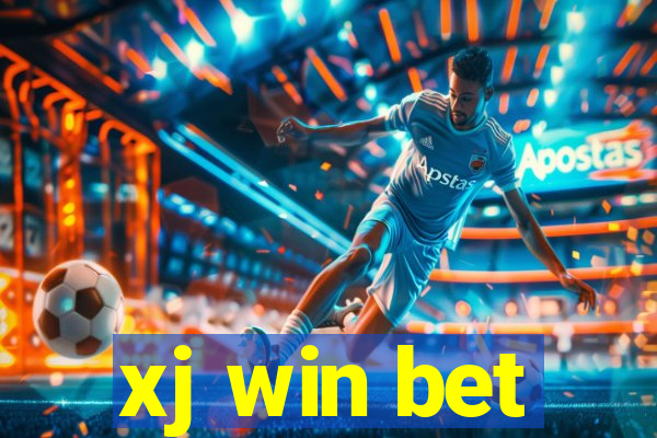 xj win bet