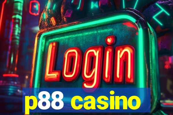 p88 casino