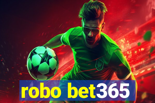 robo bet365