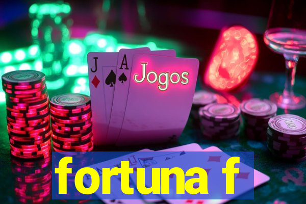 fortuna f