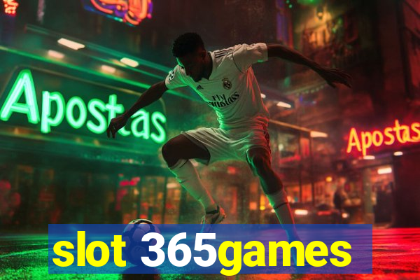 slot 365games