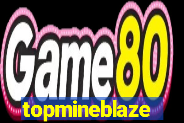 topmineblaze