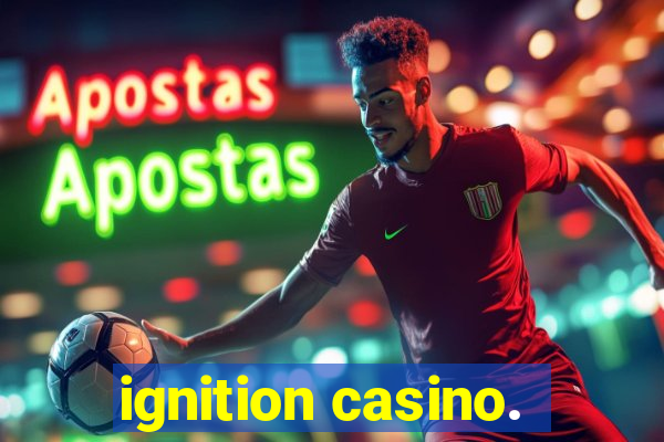 ignition casino.