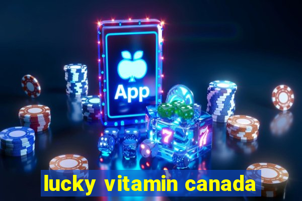 lucky vitamin canada