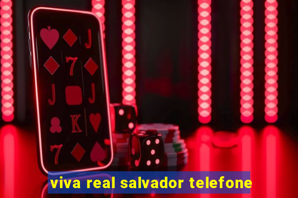 viva real salvador telefone