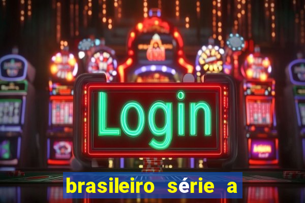 brasileiro série a jogos de hoje