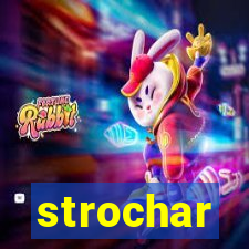 strochar