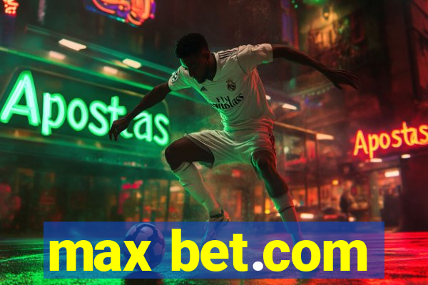 max bet.com