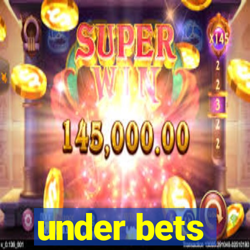 under bets