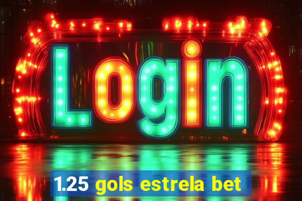 1.25 gols estrela bet