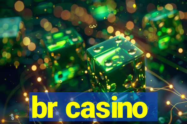 br casino