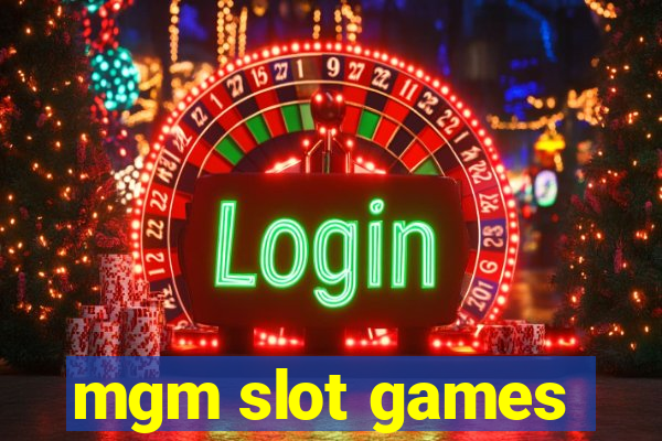 mgm slot games