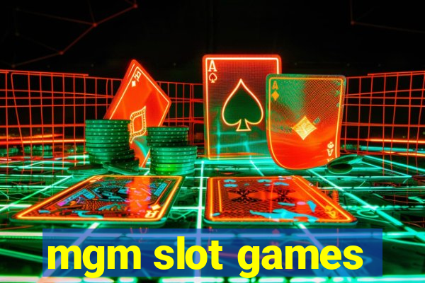 mgm slot games