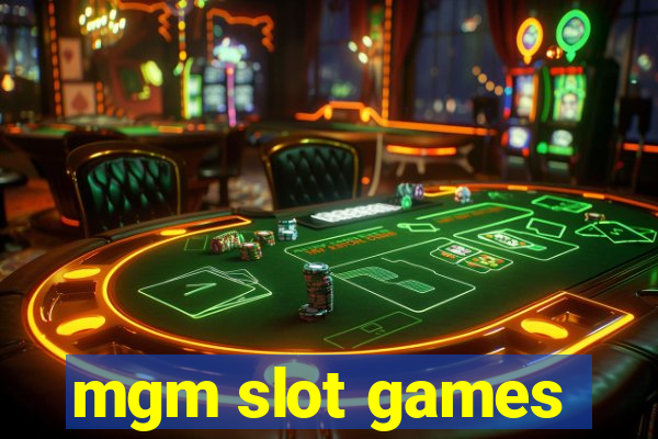 mgm slot games