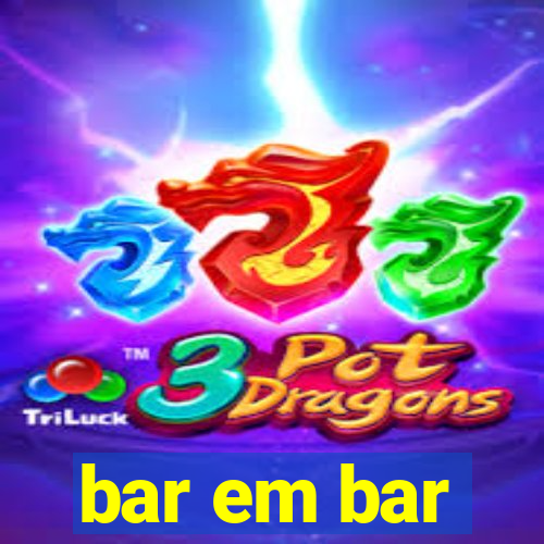 bar em bar