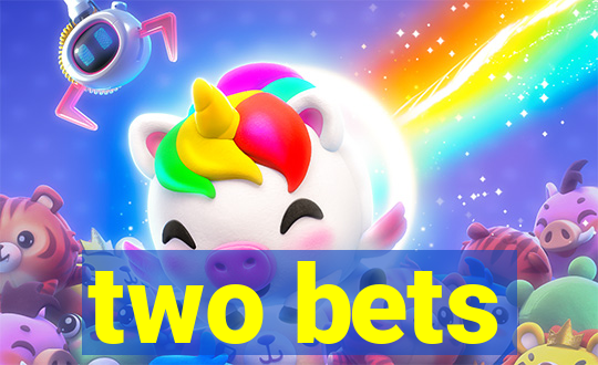 two bets