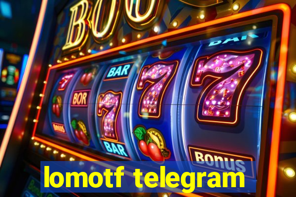 lomotf telegram