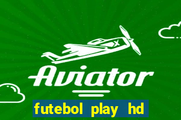 futebol play hd s鑼玱 paulo