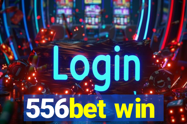 556bet win