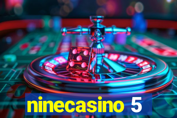 ninecasino 5