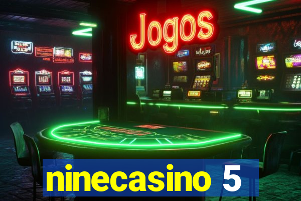 ninecasino 5