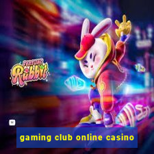 gaming club online casino