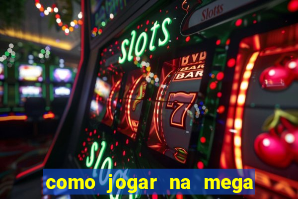 como jogar na mega millions dos estados unidos