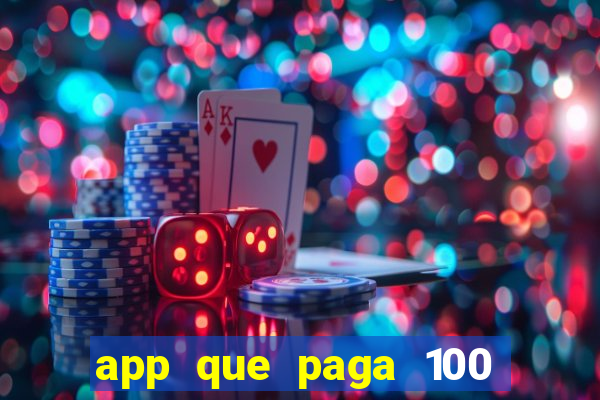 app que paga 100 reais por dia