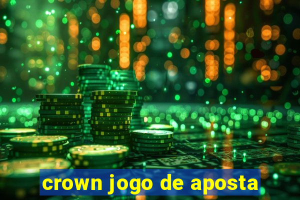 crown jogo de aposta