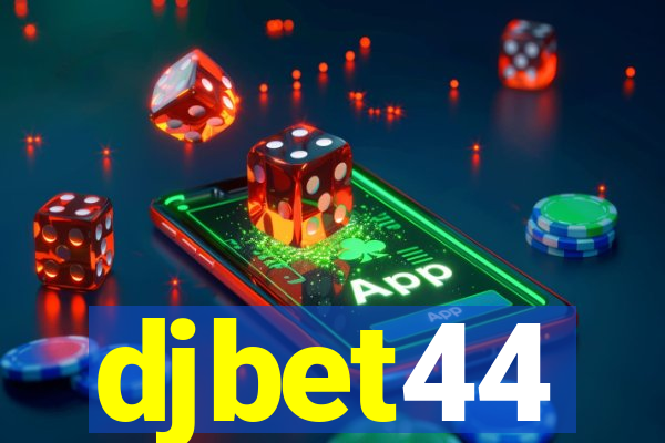 djbet44