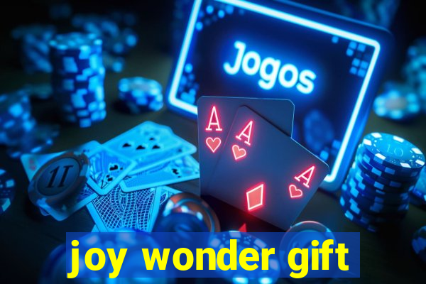 joy wonder gift