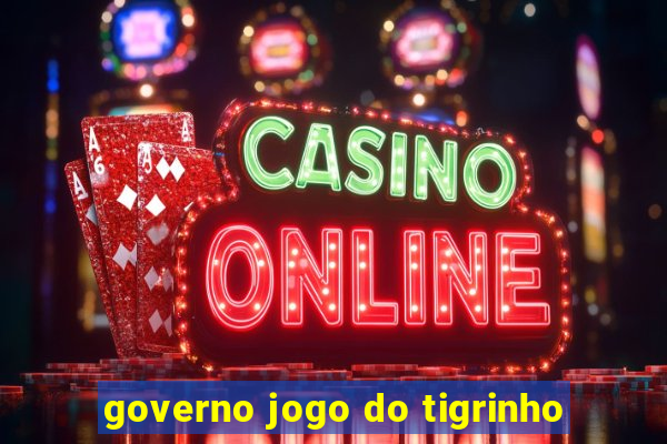 governo jogo do tigrinho