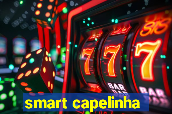 smart capelinha