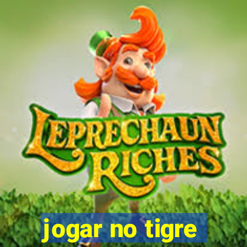 jogar no tigre