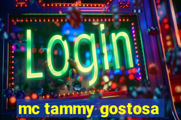 mc tammy gostosa