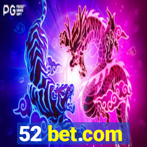 52 bet.com