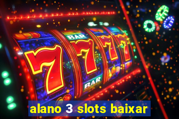 alano 3 slots baixar