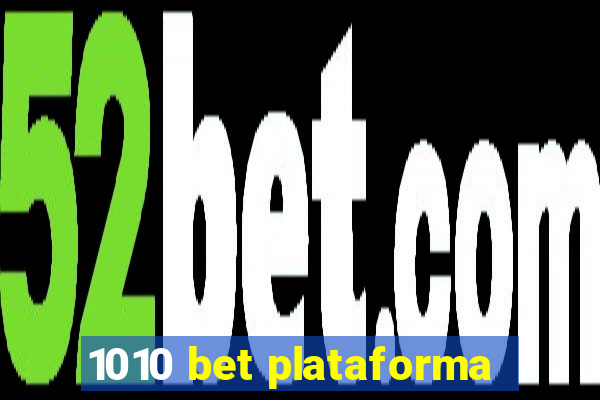 1010 bet plataforma