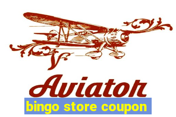 bingo store coupon