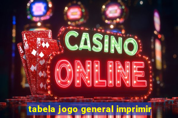 tabela jogo general imprimir