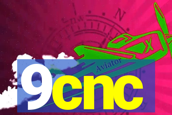 9cnc