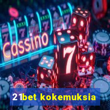 21bet kokemuksia