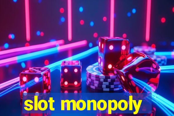 slot monopoly