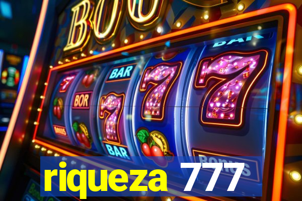 riqueza 777